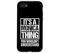 Carcasa para iPhone SE (2020) / 7/8 It's A Monica Thing You Wouldn't Understand First Name