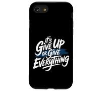 Carcasa para iPhone SE (2020) / 7/8 It's Give Up Or Give Everything Hustle Focus Grind -