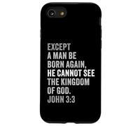 Carcasa para iPhone SE (2020) / 7/8 John 3:3 Except You Be Born Again You Cannot See The Kingdom