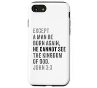 Carcasa para iPhone SE (2020) / 7/8 John 3:3 Except You Be Born Again You Cannot See The Kingdom