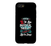 Carcasa para iPhone SE (2020) / 7/8 La Fisioterapia PT agrega Vida a los días del Mes del Terapeuta