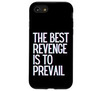 Carcasa para iPhone SE (2020) / 7/8 La Mejor Venganza es prevalecer Ganar Prosperar Crecer Aprender y Vivir