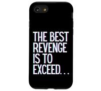 Carcasa para iPhone SE (2020) / 7/8 La Mejor Venganza es superar Ganar Prosperar Crecer Aprender y Vivir