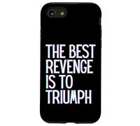 Carcasa para iPhone SE (2020) / 7/8 La Mejor Venganza es triunfar Ganar Prosperar Crecer Aprender y Vivir
