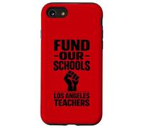 Carcasa para iPhone SE (2020) / 7/8 LA Teacher Strike Fondo Estudiantil de Los Ángeles Marcha de Nuestras Escuelas