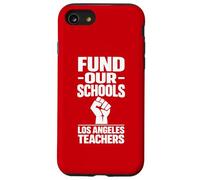 Carcasa para iPhone SE (2020) / 7/8 LA Teacher Strike Fondo Estudiantil de Los Ángeles Marcha de Nuestras Escuelas