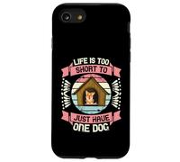 Carcasa para iPhone SE (2020) / 7/8 La Vida es Demasiado Corta para Tener un Perro