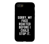 Carcasa para iPhone SE (2020) / 7/8 Lo Siento, mi Cara reaccionó Antes de Que pudiera detenerlo Humor Ingenioso