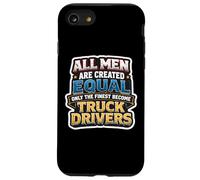 Carcasa para iPhone SE (2020) / 7/8 Los Hombres fueron Creados Iguales, Solo los Mejores se convirtieron en Conductores de Camiones
