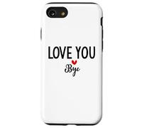 Carcasa para iPhone SE (2020) / 7/8 Love You Bye Sign Red Heart Valentine I Love You Goodbye