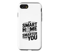 Carcasa para iPhone SE (2020) / 7/8 Mi hogar Inteligente es más Inteligente Que tú Humor tecnológico
