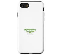 Carcasa para iPhone SE (2020) / 7/8 Mis Plantas de Interior están prosperando, mi Vida no lo es | Plant Parent
