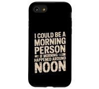 Carcasa para iPhone SE (2020) / 7/8 Morning Person If Noon Was Morning -