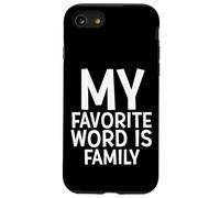 Carcasa para iPhone SE (2020) / 7/8 My Favorite Word Is Family Time Gift For Moms Dads Families