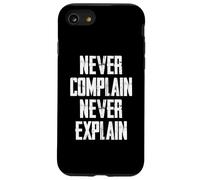 Carcasa para iPhone SE (2020) / 7/8 Never Complain Never Explain