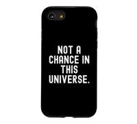 Carcasa para iPhone SE (2020) / 7/8 no es una Oportunidad en Este Universo Sarcástico Witty Dicho