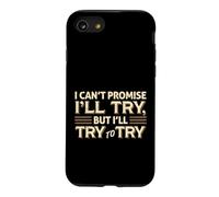 Carcasa para iPhone SE (2020) / 7/8 No Puedo prometer Que probaré una Cita sarcástica Divertida