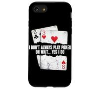 Carcasa para iPhone SE (2020) / 7/8 No Siempre Juego al póquer Oh Espera Sí, Hago Poker Divertido
