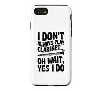 Carcasa para iPhone SE (2020) / 7/8 No Siempre toco el Clarinete Oh, Espera, sí, lo Hago