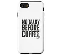 Carcasa para iPhone SE (2020) / 7/8 No Talky Before Coffee Funny Introvert Quote Design