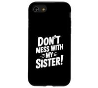 Carcasa para iPhone SE (2020) / 7/8 No te metas con mi Hermana
