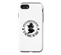 Carcasa para iPhone SE (2020) / 7/8 No tengas Miedo de Llegar a la Cima... si Muere, él Muere, Gracioso