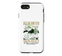 Carcasa para iPhone SE (2020) / 7/8 out of Breath Hiking Society, estaré allí en un Minuto, Gracioso