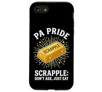 Carcasa para iPhone SE (2020) / 7/8 PA Pride Scrapple No preguntes, Solo Come Pennsylvania Humor