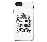 Carcasa para iPhone SE (2020) / 7/8 Pour Me Something Mister Mardi Gras Party Funny Drinking