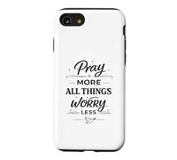 Carcasa para iPhone SE (2020) / 7/8 Pray More Worry Less Christian - Versículo bíblico Inspirador