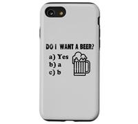 Carcasa para iPhone SE (2020) / 7/8 Quiero una Cerveza Pregunta Divertida de Beber Broma Humor