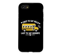 Carcasa para iPhone SE (2020) / 7/8 School Bus Driver First To Say Hello Last To Say Goodbye