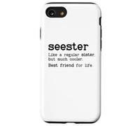 Carcasa para iPhone SE (2020) / 7/8 Seester Definition Funny Sister Big Sister Best Friend Sis
