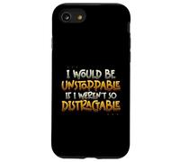 Carcasa para iPhone SE (2020) / 7/8 Sería imparable si no Fuera un Sarcasmo Tan distraído