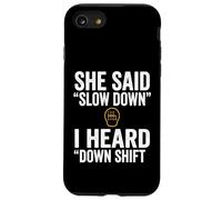 Carcasa para iPhone SE (2020) / 7/8 She Said Slow Down I Heard Down Shift Frase
