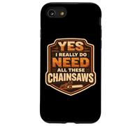 Carcasa para iPhone SE (2020) / 7/8 Sí, Necesito Todas Estas motosierras arborista leñador árbol