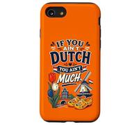 Carcasa para iPhone SE (2020) / 7/8 Si no Eres holandés no Eres Muy Gracioso Holanda Países Bajos