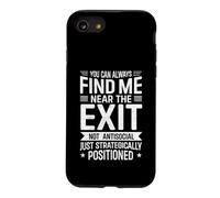 Carcasa para iPhone SE (2020) / 7/8 Siempre Puedes encontrarme Cerca de la Salida Divertido introvertido