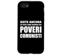 Carcasa para iPhone SE (2020) / 7/8 Siete Ancora, e oggi Come Sempre, dei poveri comunisti