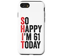 Carcasa para iPhone SE (2020) / 7/8 So Happy I'm 61 Today Funny 61th Birthday Chistes 61 Cumpleaños