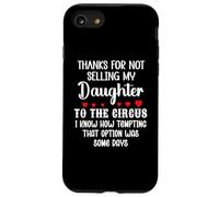 Carcasa para iPhone SE (2020) / 7/8 Son in Law Thanks for Not Selling My Daughter to The Circus