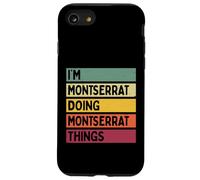 Carcasa para iPhone SE (2020) / 7/8 Soy Montserrat Haciendo Cosas de Montserrat Nombre Personalizado Divertido
