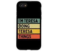 Carcasa para iPhone SE (2020) / 7/8 Soy Teresa Doing Teresa Things Funny Citas Personalizadas