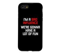 Carcasa para iPhone SE (2020) / 7/8 Soy una Mala Influencia (Vamos a divertirnos Mucho) - Divertido