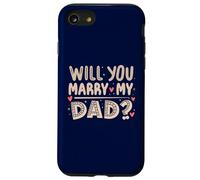 Carcasa para iPhone SE (2020) / 7/8 ¿Te casarás con mi papá? Propuesta sincera, Hijo Divertido, Lindo