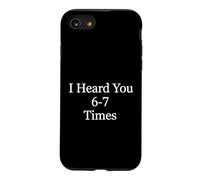 Carcasa para iPhone SE (2020) / 7/8 Te escuché 6 7 Veces Internet Meme Influencer en Redes sociales