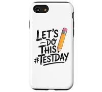 Carcasa para iPhone SE (2020) / 7/8 Test Day Lets Do This Pencil State Testing Teacher