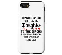 Carcasa para iPhone SE (2020) / 7/8 Thanks for Not Selling My Daughter to The Circus Son in Law