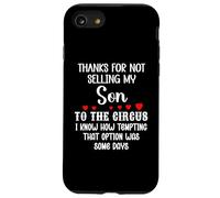 Carcasa para iPhone SE (2020) / 7/8 Thanks for Not Selling My Son to The Circus Daughter in Law