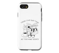 Carcasa para iPhone SE (2020) / 7/8 There Is No Such Thing As Too Many Books Womens Reading